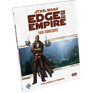 Star Wars: Edge of the Empire RPG - Far Horizons