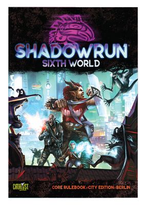 Shadowrun: 6th Edition Core Rulebook (Berlin Edition)