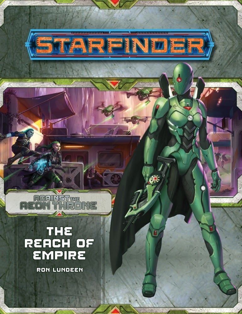 Starfinder RPG: Adventure Path - Against the Aeon Throne Part 1 - The Reach of Empire