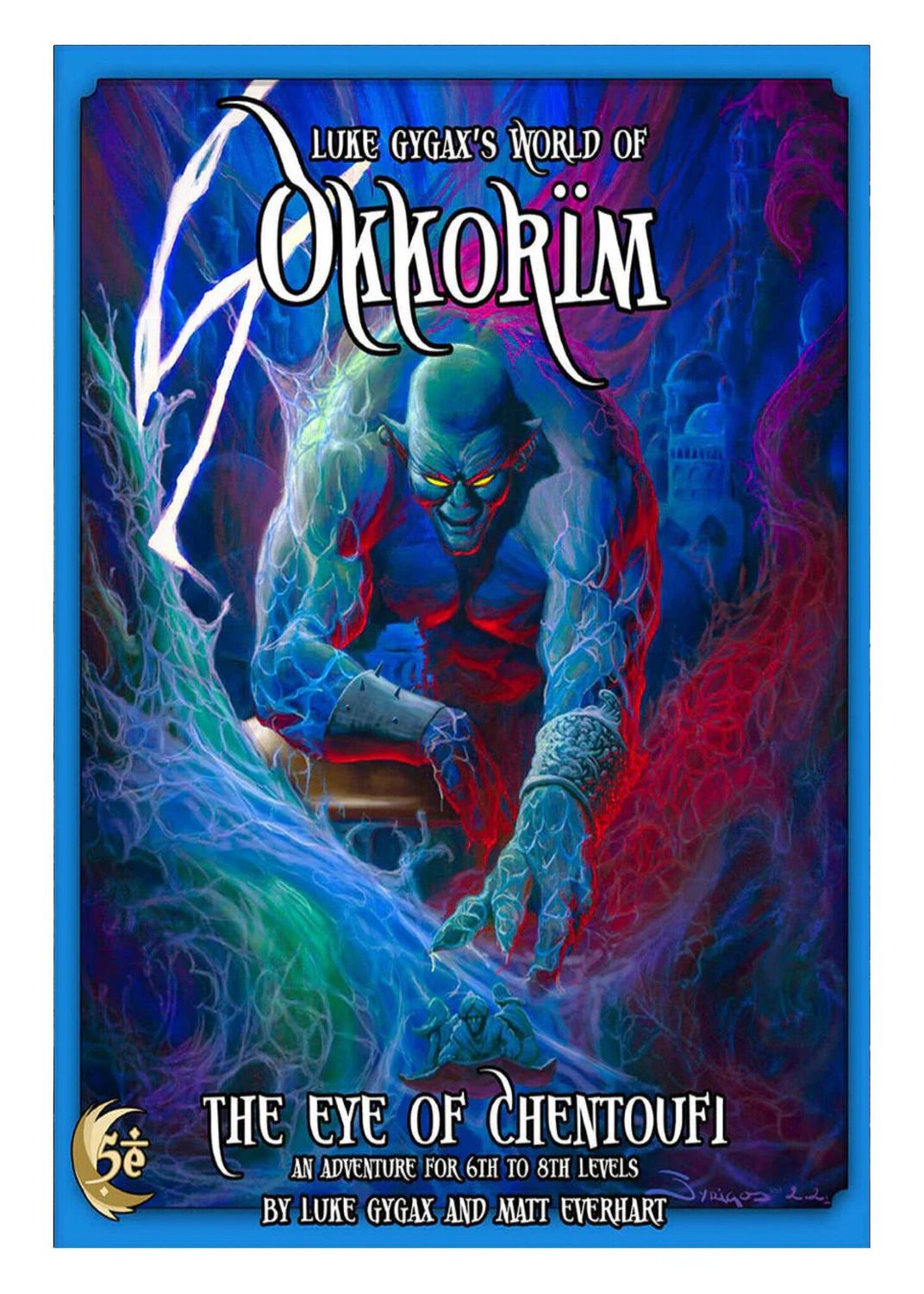 D&amp;D 5E: Okkorim: The Eye of Chentoufi