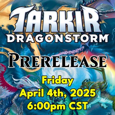 MTG Dragonstorm (Prerelease Event - Friday 6pm)