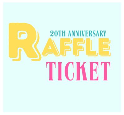 Raffle Ticket (20th Anniversary)