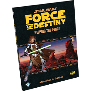 Star Wars: Force and Destiny RPG - Keeping the Peace
