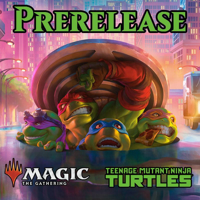 MTG TMNT (Prerelease Event - Saturday 9:30am)