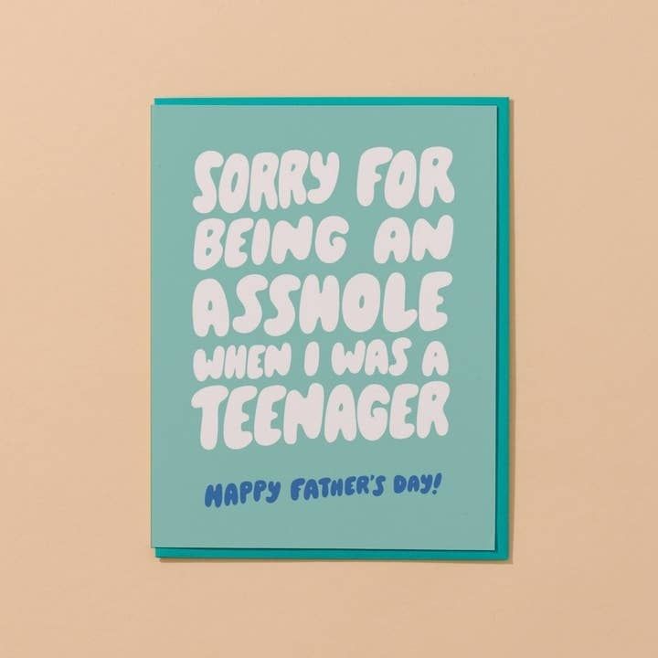 Asshole Teenager - Father&#39;s Day