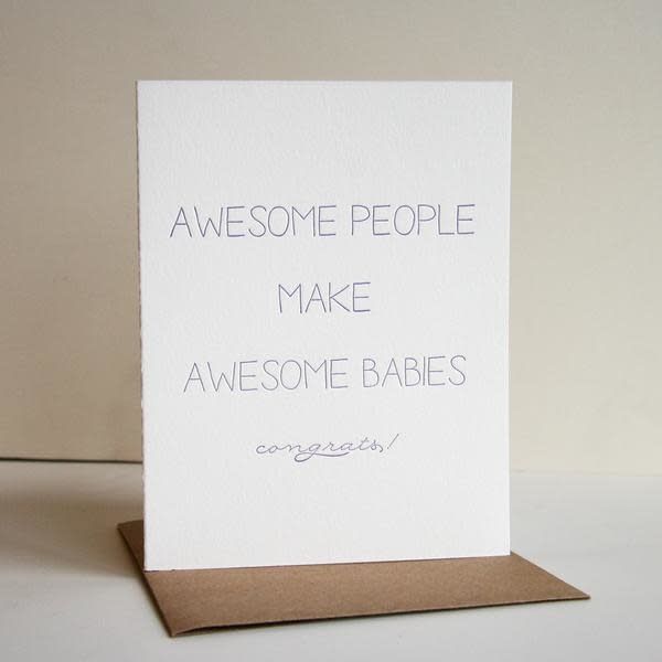 Awesome People Make Awesome Babies