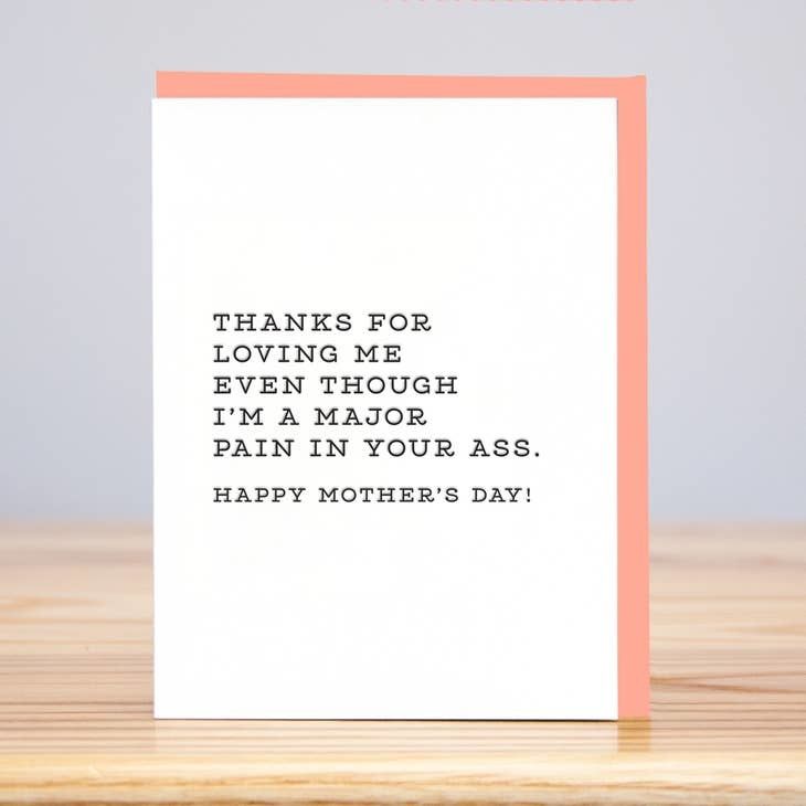 Pain In The Ass - Mother&#39;s Day