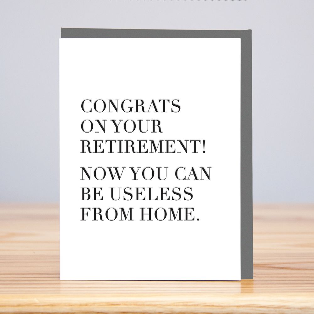 Useless From Home Retirement