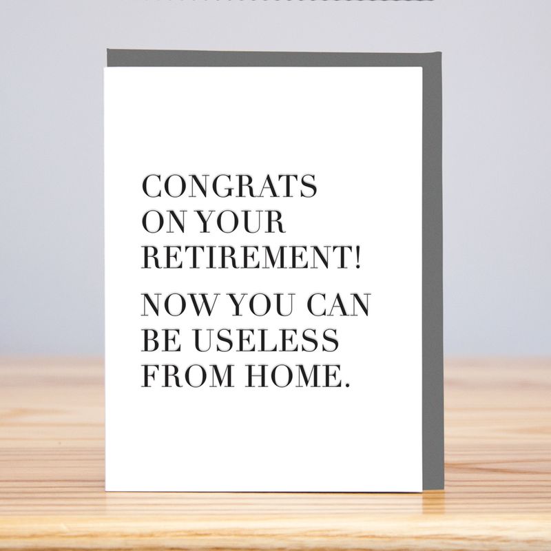 Useless From Home Retirement