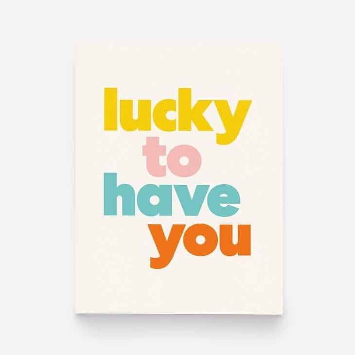 Lucky to Have You