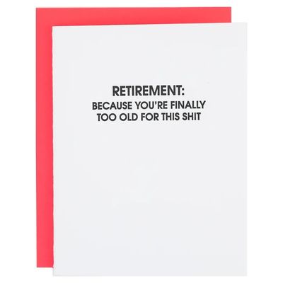 Retirement: Because You&#39;re Too Old For This Shit