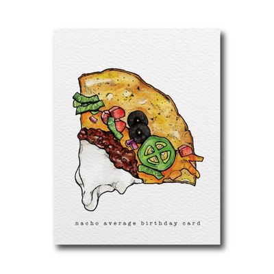 Nacho Average Birthday Card