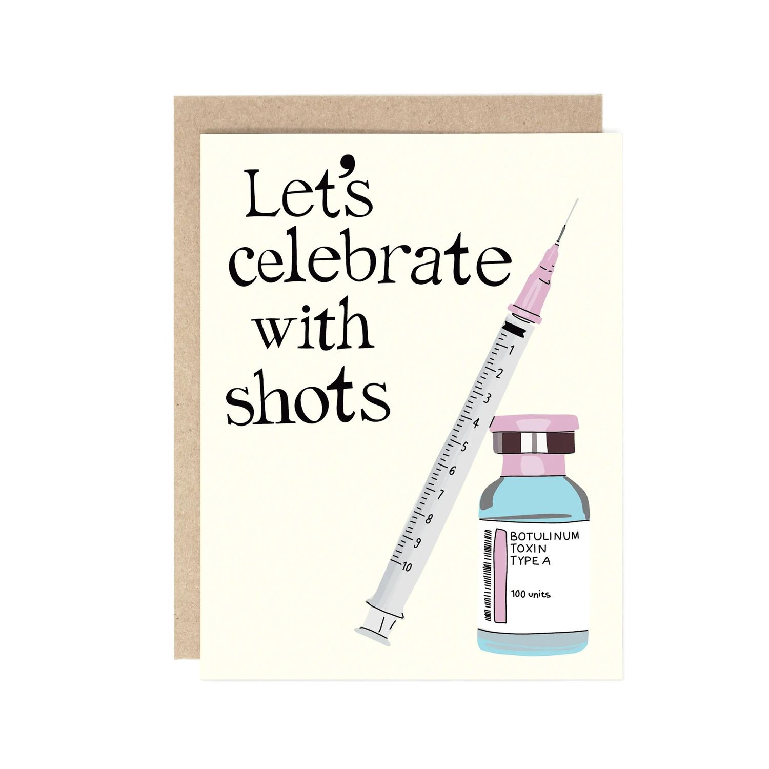 Let&#39;s Celebrate with Shots (Botox) Birthday Card
