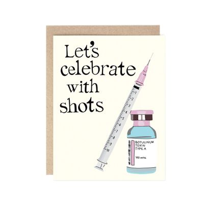 Let&#39;s Celebrate with Shots (Botox) Birthday Card