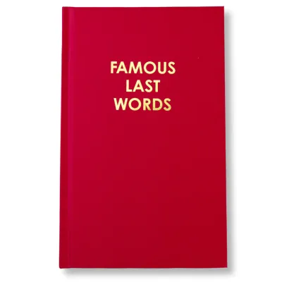 Journal - Famous Last Words