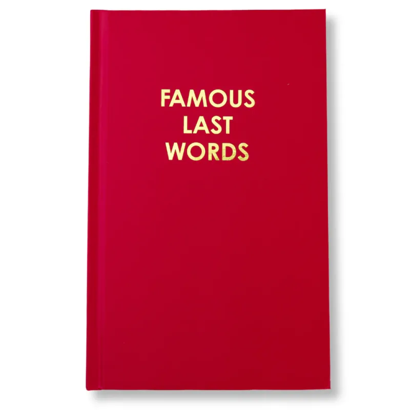 Journal - Famous Last Words