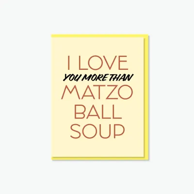 I Love Matzo Ball Soup Card