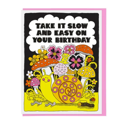 Take It Slow and Easy Birthday
