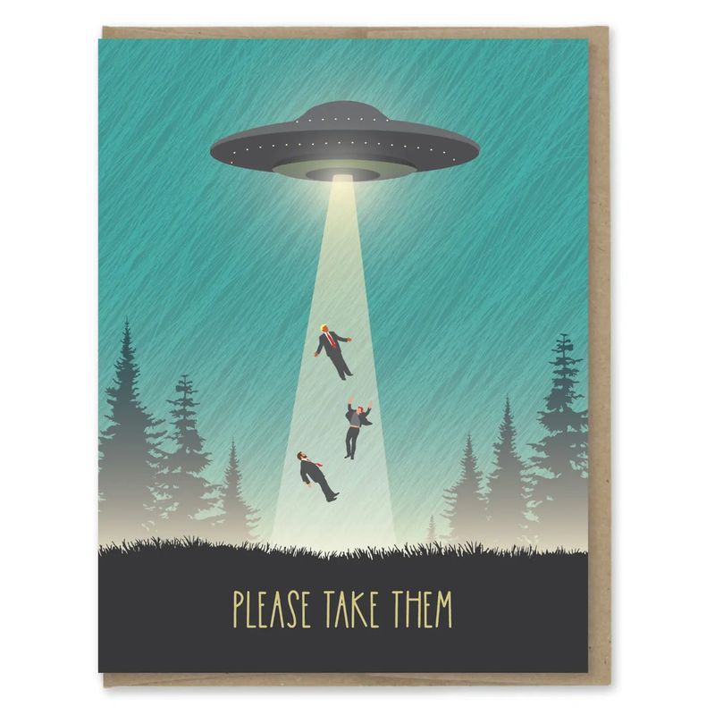 UFO Please Take Our Leaders Card