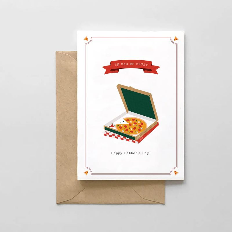 In Dad We Crust - Father&#39;s Day