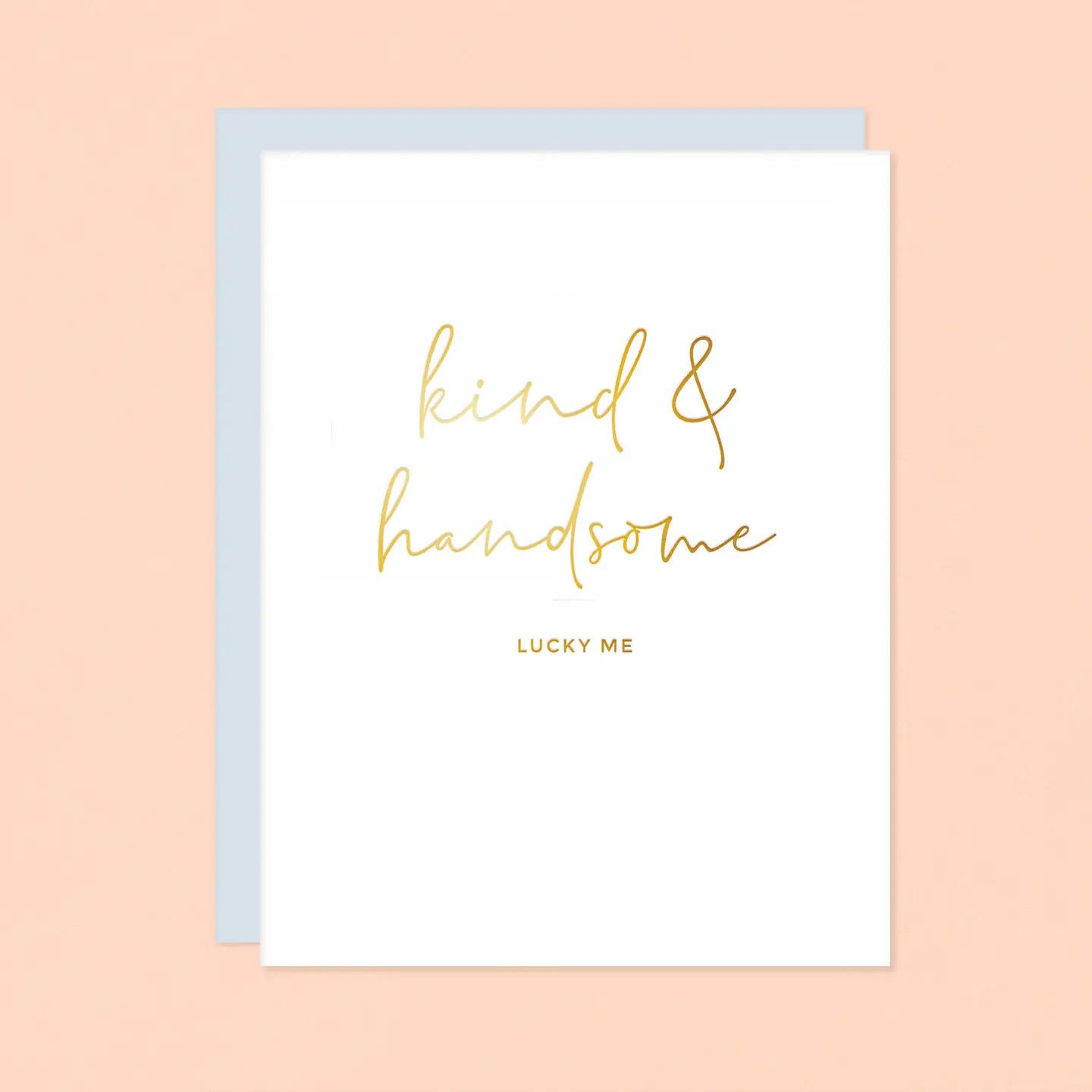 Kind &amp; Handsome