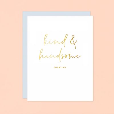 Kind &amp; Handsome