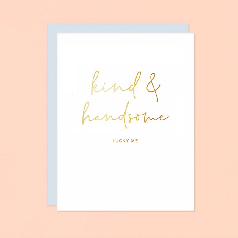 Kind &amp; Handsome