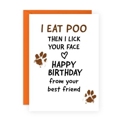 I Eat Poo Then I Lick Your Face Funny Dog Birthday Card