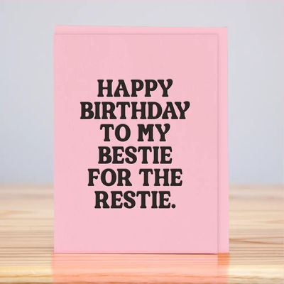 Bestie For the Restie Birthday