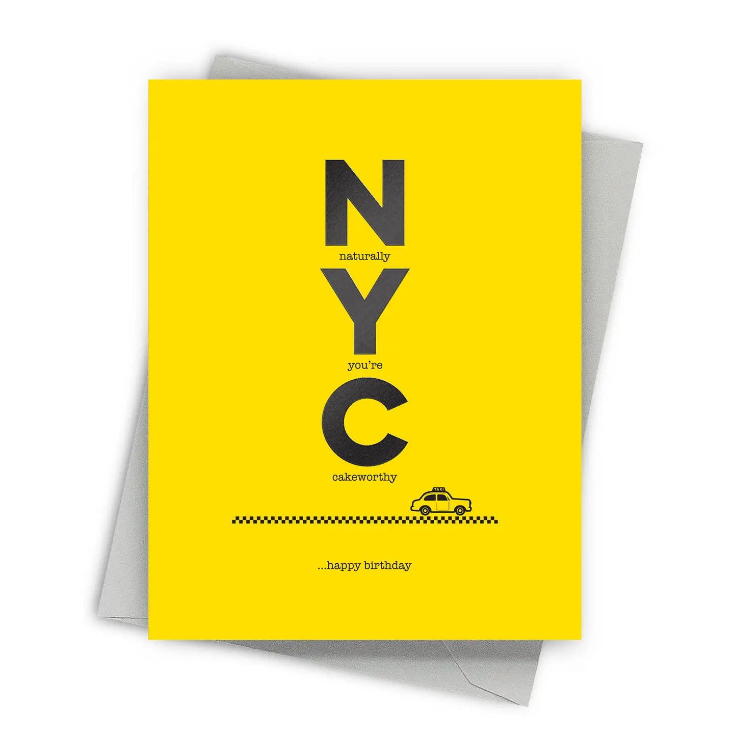Naturally You’Re Cakeworthy – NYC Birthday Card