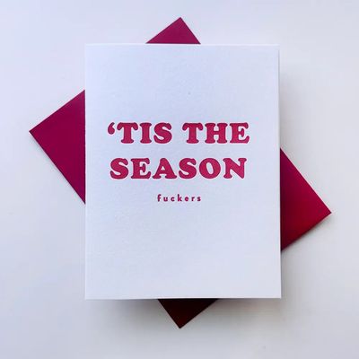 Tis the Season - Sarcastic