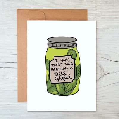 Dill Pickle Birthday Card