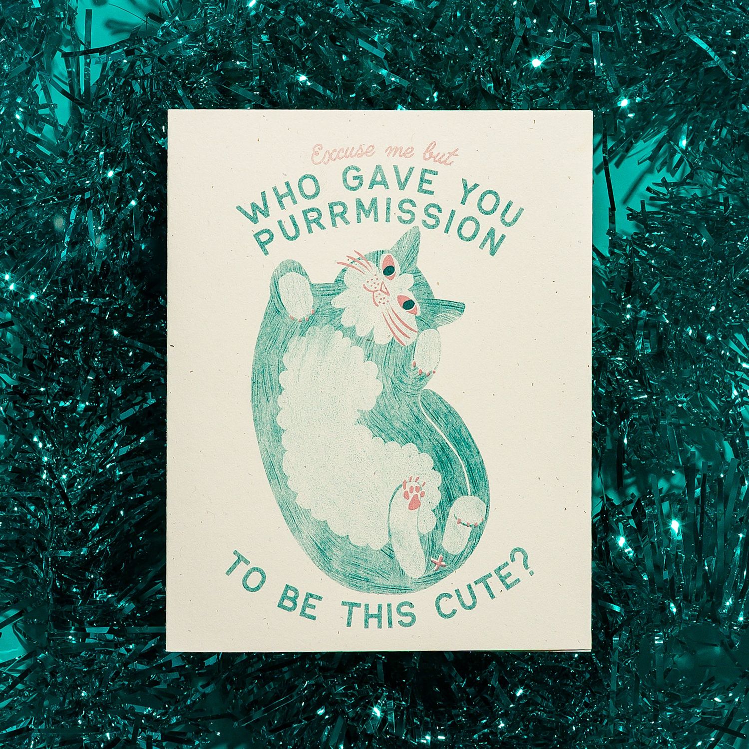 Purrmission To Be This Cute- Risograph Greeting Card