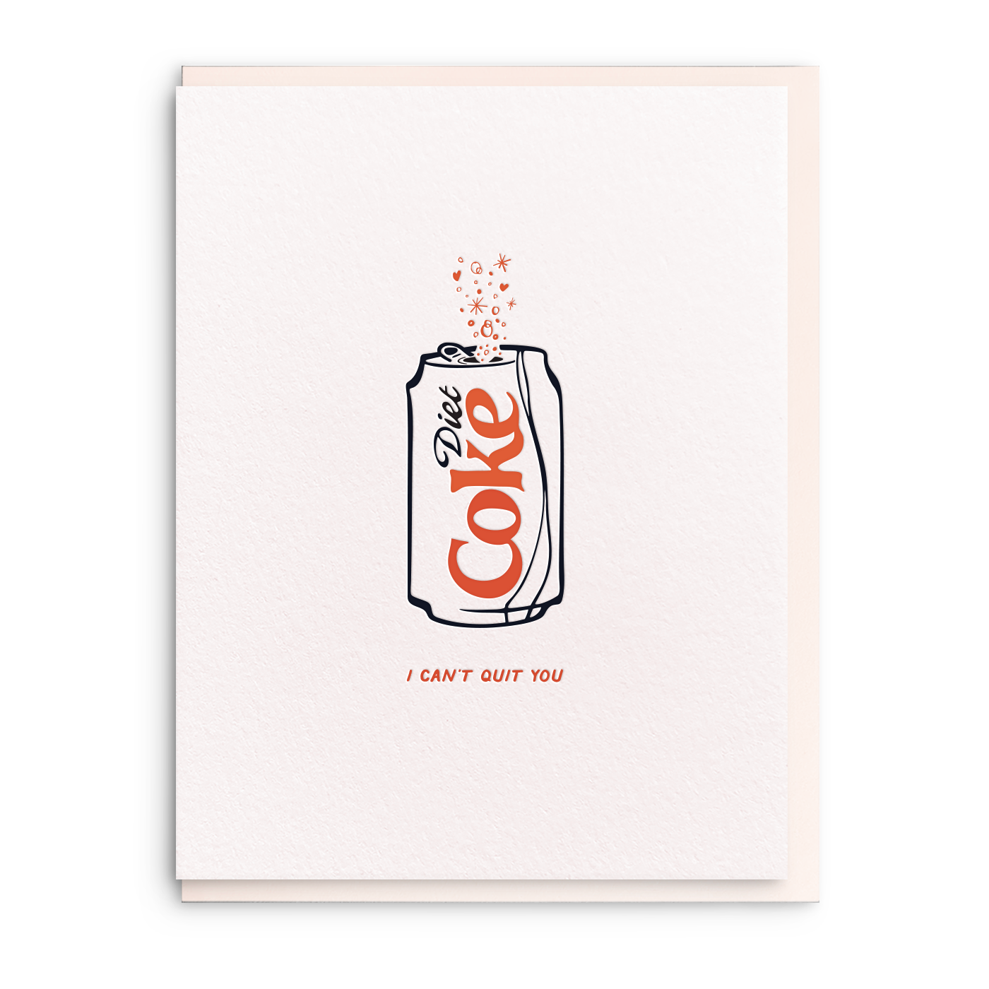 Can't Quit You - Diet Coke Letterpress Valentine Card