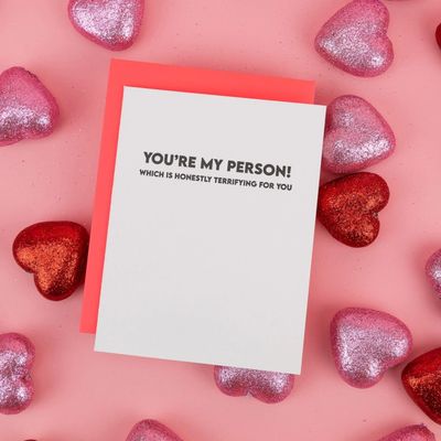 You’Re My Person. Which Is Honestly Terrifying For You. - Love | Anniversary| Valentine's Day - Card