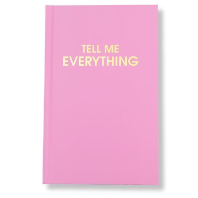 Tell Me Everything - Hardcover Daily Journal - Neon Peony