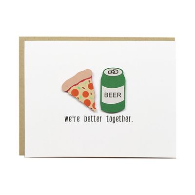 We're Better Together Card - Pizza and Beer