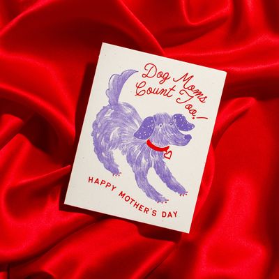 Dog Moms Count Too - Risograph Mother's Day Card