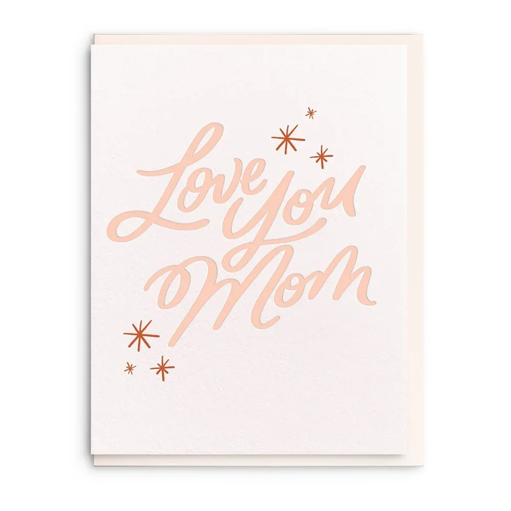 Love You Mom - Letterpress Mother's Day Greeting Card