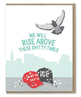 Rise Above Shitty Times Card