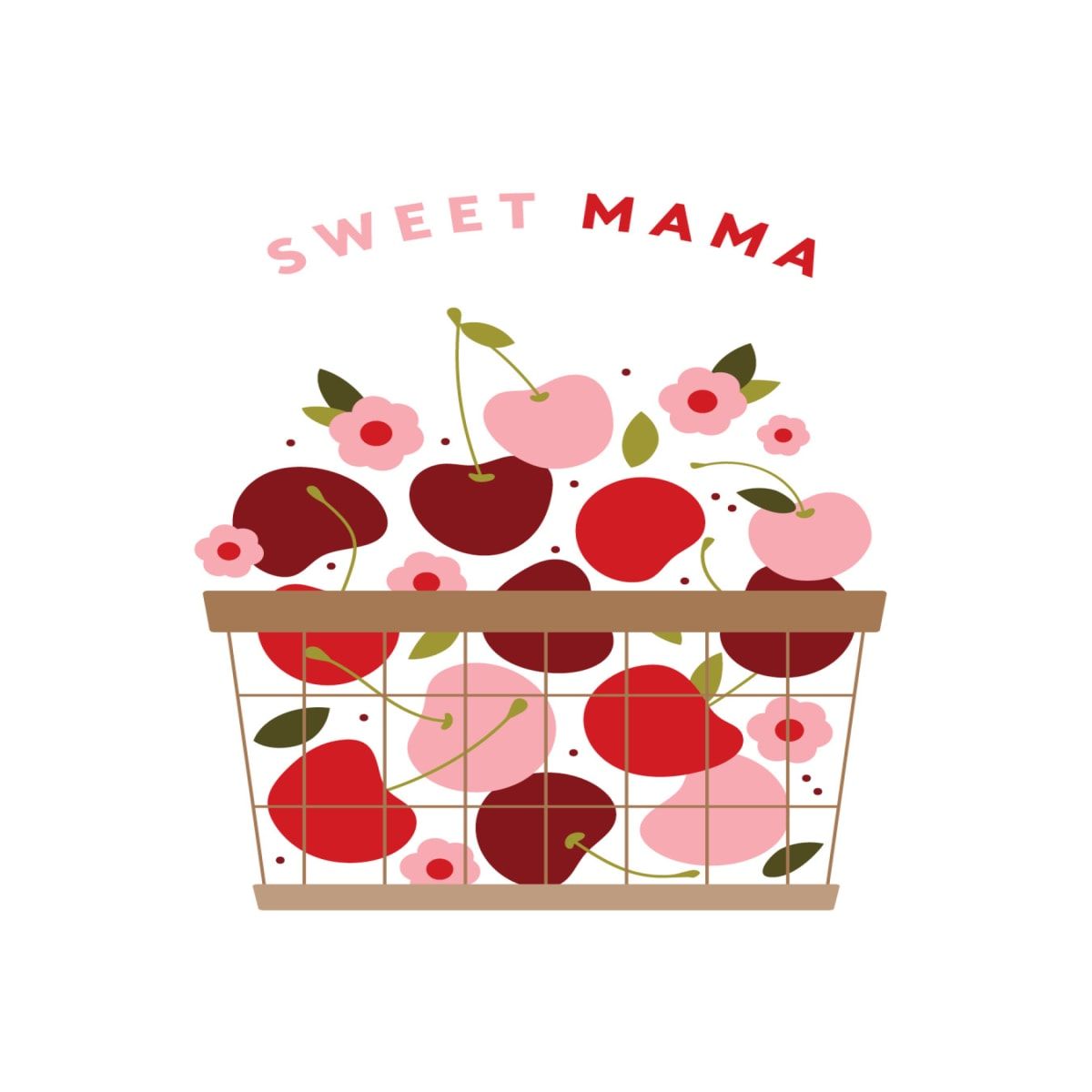 Sweet Mama - Cherry Basket - Mother's Day Card
