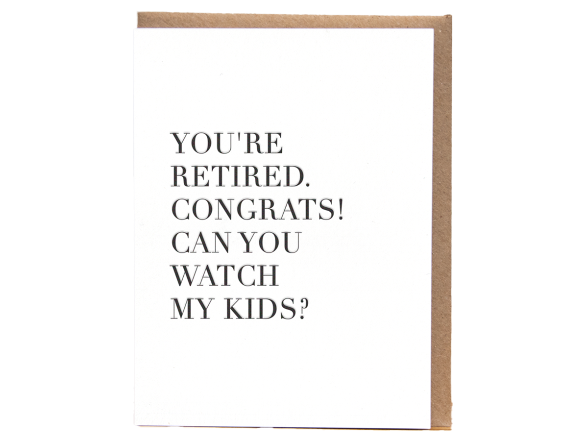 Watch My Kids Retirement (Letterpress)