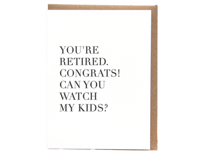 Watch My Kids Retirement (Letterpress)