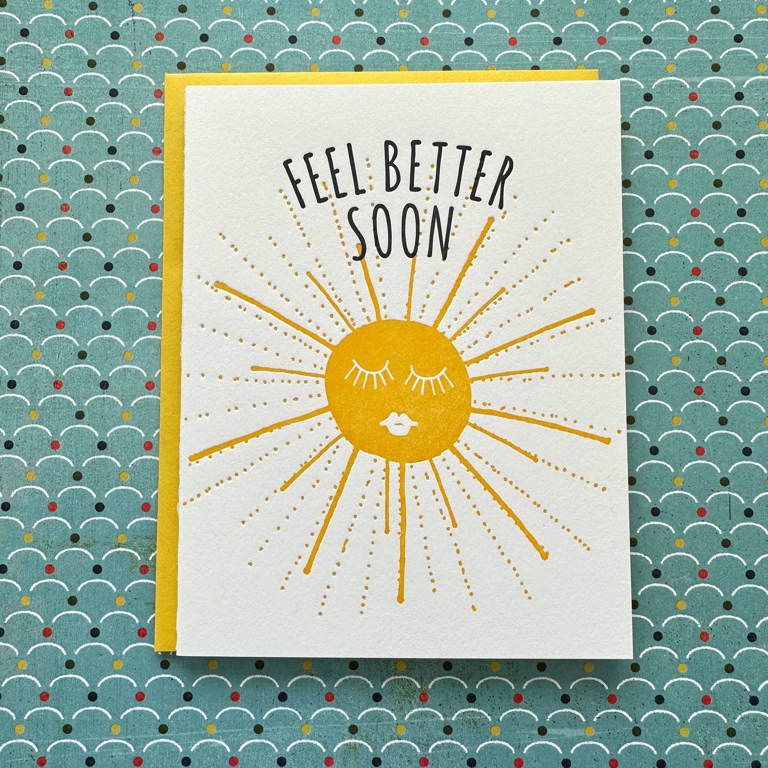 Feel Better Soon Sunshine - Letterpress Card