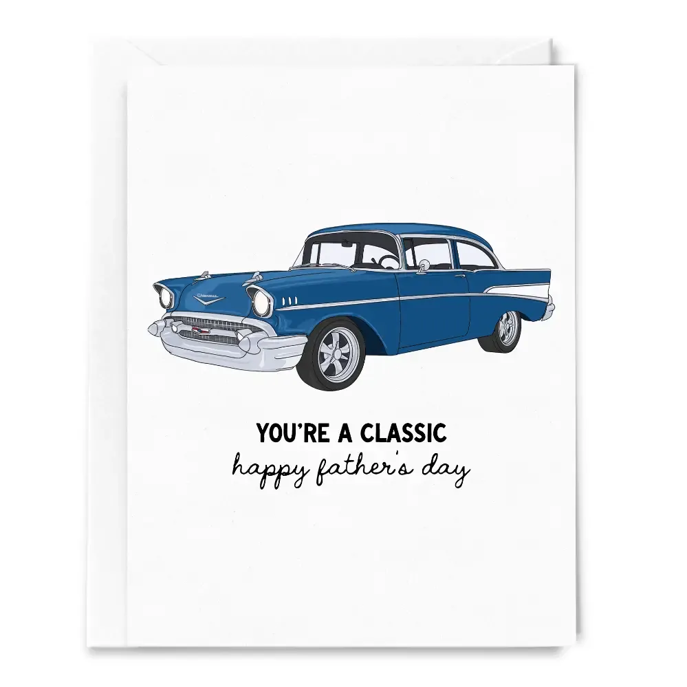 You're A Classic Car Father's Day Card