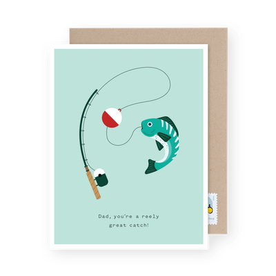 Dad, You're A Reely Great Catch! - Father's Day