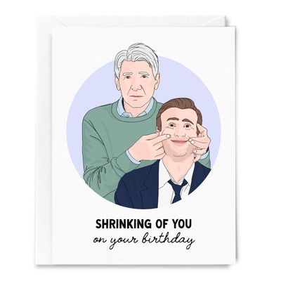 Shrink of You Birthday Card