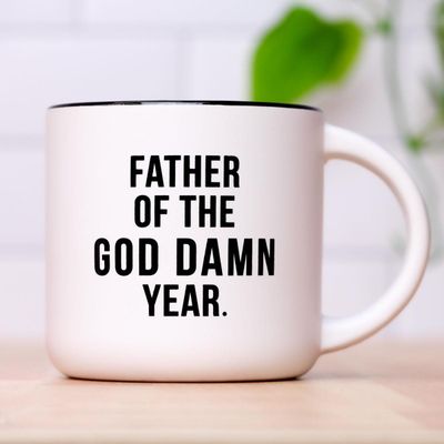 Father of the God Damn Year... Ceramic Mug.