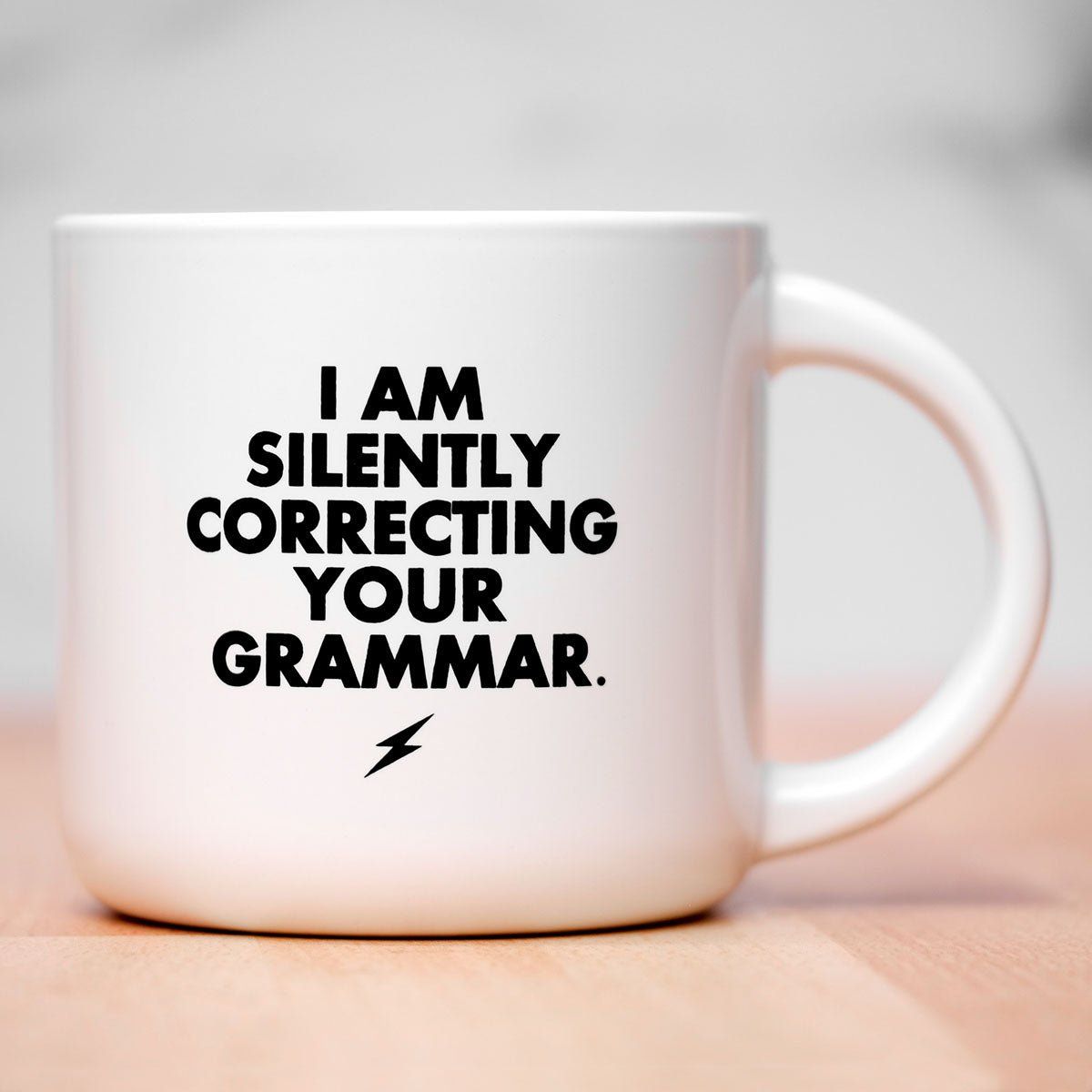 I Am Silently Correcting Your Grammar... Ceramic Mug.