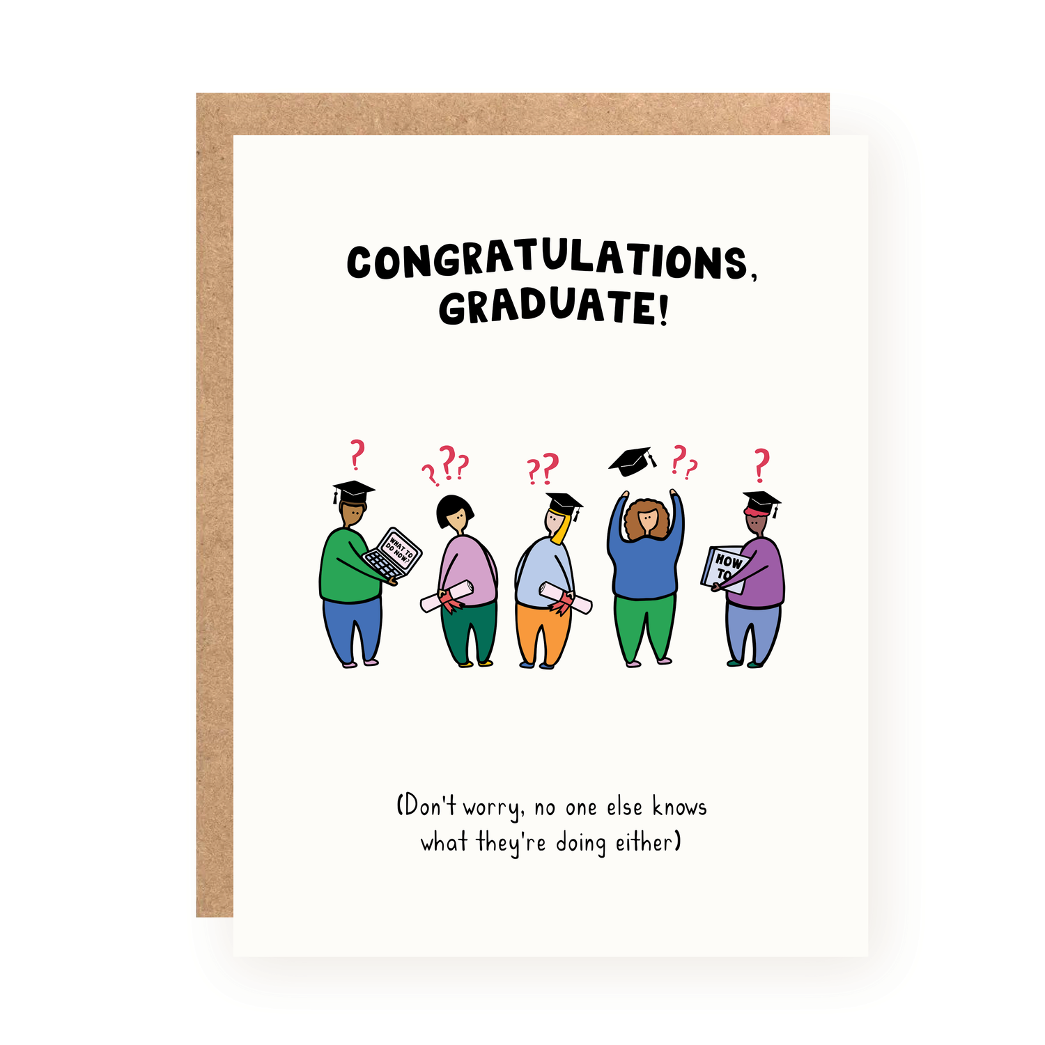 No One Knows What They're Doing Graduation Card